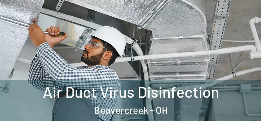Air Duct Virus Disinfection Beavercreek - OH